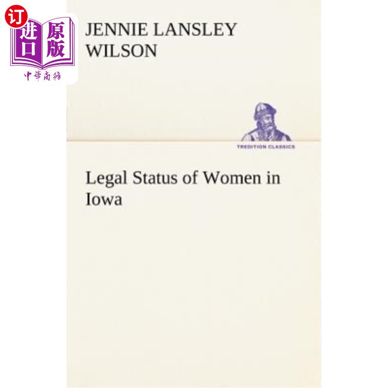 海外直订Legal Status of Women in Iowa 爱荷华州妇女的法律地位