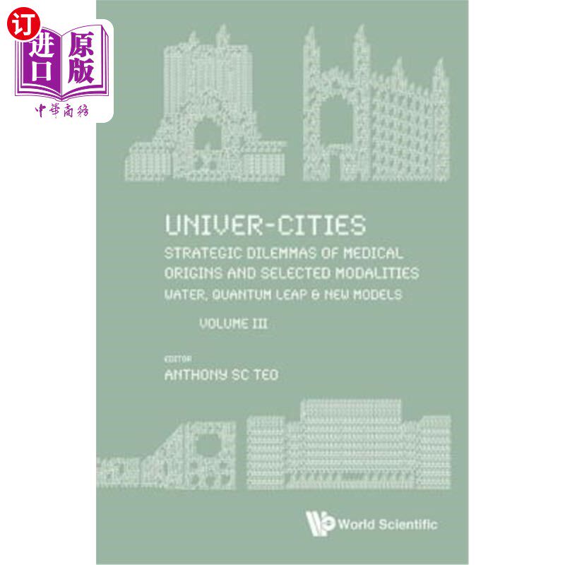 海外直订Univer-Cities: Strategic Dilemmas of Medical Origins and Selected Modalities: Wa 大学城:医学起源和选定模式