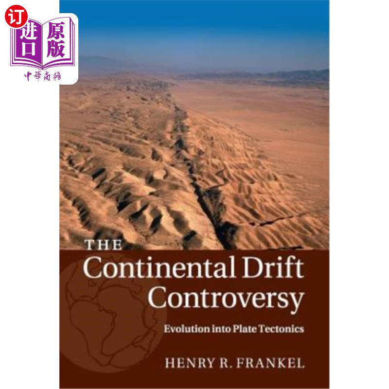 海外直订The Continental Drift Controversy 大陆漂移之争：第4卷，板块构造演化