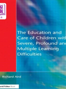 海外直订The Education and Care of Children with Severe, Profound and Multiple Learning D 严重、严重和多重学习障碍儿