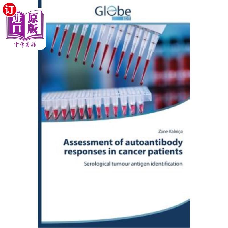 海外直订Assessment of Autoantibody Responses in Cancer Patients 癌症患者自身抗体反应的评估