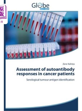 海外直订Assessment of Autoantibody Responses in Cancer Patients 癌症患者自身抗体反应的评估