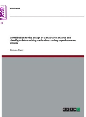 海外直订Contribution to the design of a matrix to analyse and classify problem solving m 根据绩效标准，为分析和分类