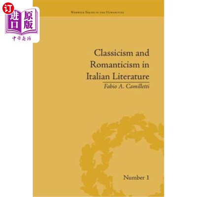 海外直订Classicism and Romanticism in Italian Literature: Leopardi's Discourse on Romant 意大利文学中的古典主义与浪