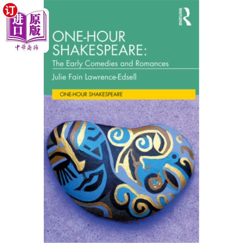 海外直订One-Hour Shakespeare: The Early Comedies and Romances 一小时莎士比亚:早期喜剧和爱情