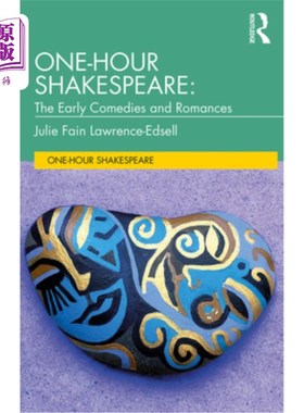 海外直订One-Hour Shakespeare: The Early Comedies and Romances 一小时莎士比亚:早期喜剧和爱情