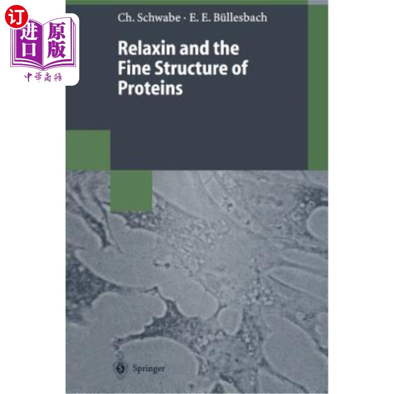 海外直订Relaxin and the Fine Structure of Proteins 松弛素与蛋白质精细结构