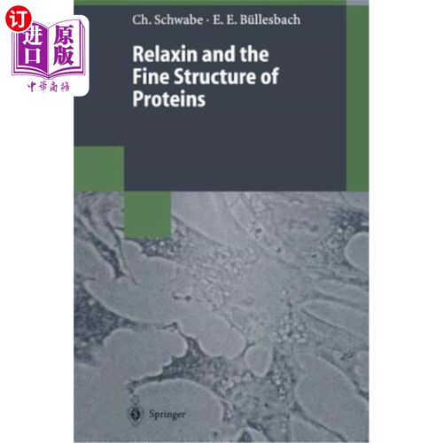 海外直订Relaxin and the Fine Structure of Proteins 松弛素与蛋白质精细结构