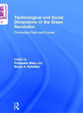 海外直订Technological and Social Dimensions of the Green Revolution: Connecting Pasts an 绿色革命的技术和社会层面: