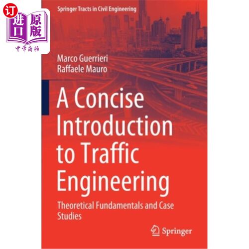 海外直订A Concise Introduction to Traffic Engineering: Theoretical Fundamentals and Case 交通工程概论:理论基础与案