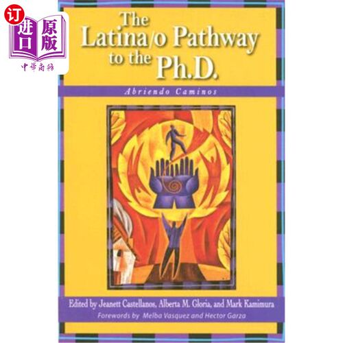 海外直订The Latina/O Pathway to the Ph.D.: Abriendo Caminos 拉丁/O途径博士:Abriendo Caminos