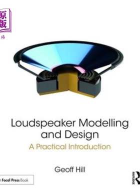 海外直订Loudspeaker Modelling and Design: A Practical Introduction 扬声器造型与设计:实用导论