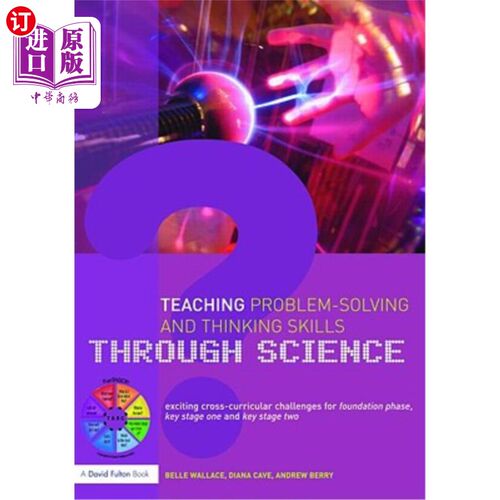 海外直订Teaching Problem-Solving and Thinking Skills Through Science: Exciting Cross-Cur 科学解决问题与思维技能：基