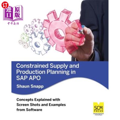 海外直订Constrained Supply and Production Planning in SAP Apo SAP Apo中的约束供应和生产计划