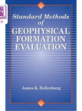 海外直订Standard Methods of Geophysical Formation Evaluation 地球物理地层评价标准方法