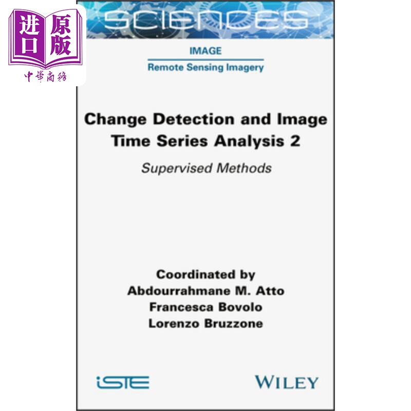 预售 变化检测和图像时间序列分析2:监督方法 Change Detection And Image Time-Series Analysis 2 Atto 英文原版 中商原版