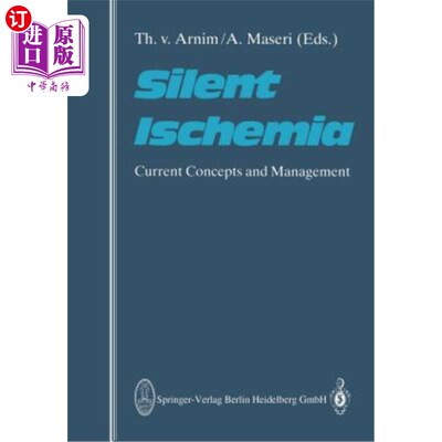 海外直订医药图书Silent Ischemia: Current Concepts and Management 无声缺血：当前的概念和管理