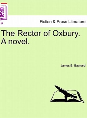 海外直订The Rector of Oxbury. a Novel. 奥克斯伯里的校长。一本小说。