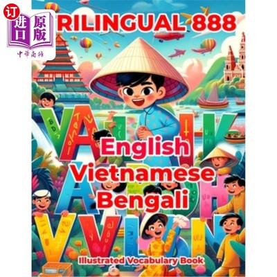 海外直订Trilingual 888 English Vietnamese Bengali Illustrated Vocabulary Book: Colorful  三语888英语越南语孟加拉语
