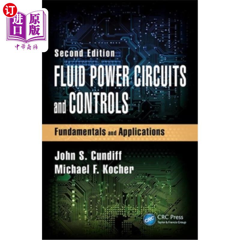 海外直订Fluid Power Circuits and Controls: Fundamentals and Applications, Second Edition 流体动力电路和控制:基础和