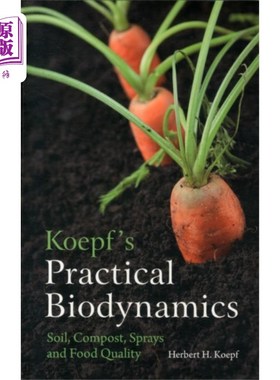 海外直订Koepf's Practical Biodynamics Koepf的实用生物动力学