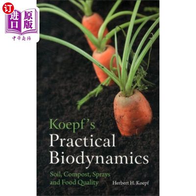 海外直订Koepf's Practical Biodynamics Koepf的实用生物动力学