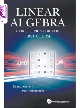 海外直订Linear Algebra: Core Topics for the First Course 线性代数：第一门课程的核心主题