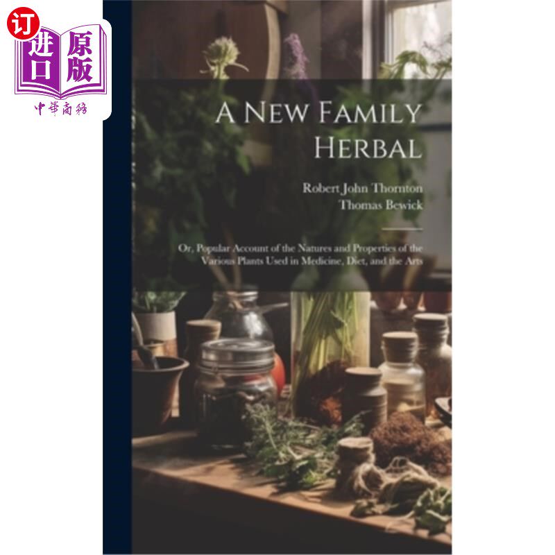 海外直订医药图书A New Family Herbal: Or, Popular Account of the Natures and Properties of the Va 一种新的家庭草本植