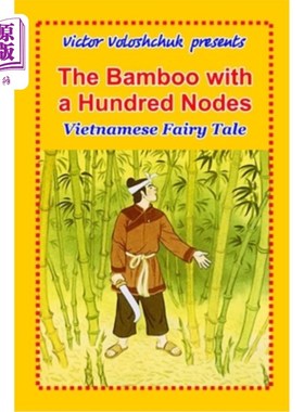 海外直订The bamboo with a hundred nodes: Vietnamese fairy tale 百节竹:越南童话
