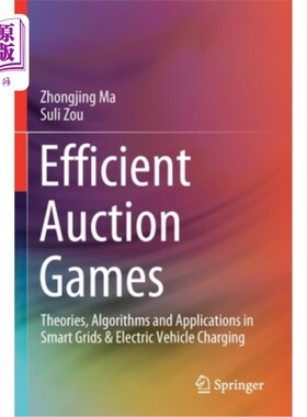 海外直订Efficient Auction Games: Theories, Algorithms and Applications in Smart Grids &  高效竞价博弈:智能电网与电