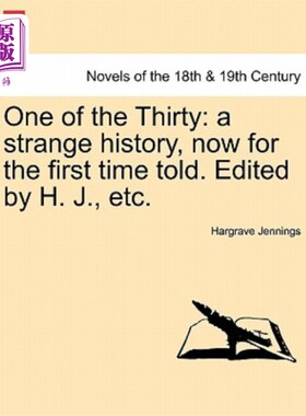 海外直订One of the Thirty: A Strange History, Now for the First Time Told. Edited by H.  三十人之一:奇怪的历史，现