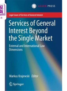 海外直订Services of General Interest Beyond the Single Market: External and Internationa 单一市场之外的共同利益服务