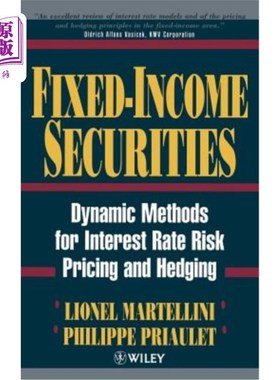 海外直订Fixed Income Securities: Dynamic Methods for Interest Rate Risk Pricing and Hedg 固定收益证券:利率风险定价和对