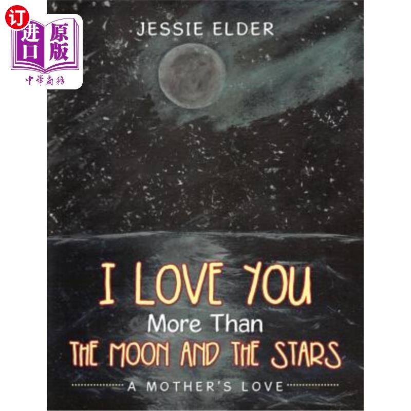 海外直订I Love You More Than the Moon and the Stars: A Mother's Love 我爱你胜过爱月亮和星星:母亲的爱