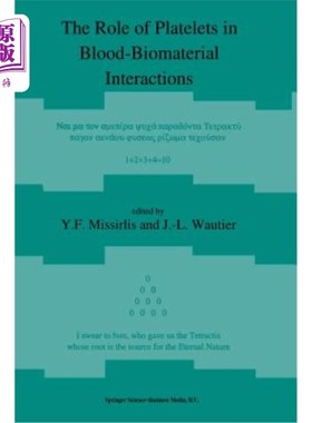 海外直订The Role of Platelets in Blood-Biomaterial Interactions 血小板在血液-生物材料相互作用中的作用