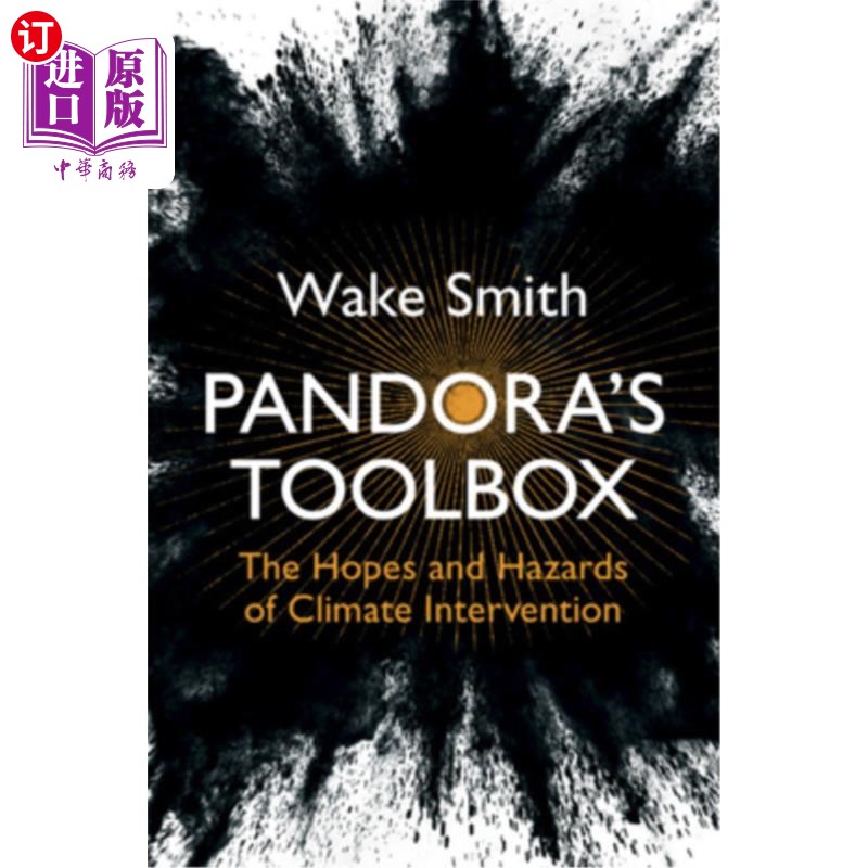 海外直订Pandora's Toolbox: The Hopes and Hazards of Climate Intervention 潘多拉的工具箱:气候干预的希望和危害