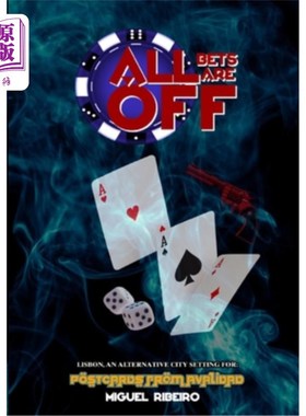 海外直订All Bets Are Off: Lisbon, an alternative city setting for Postcards From Avalida 所有的赌注都取消了:里斯本