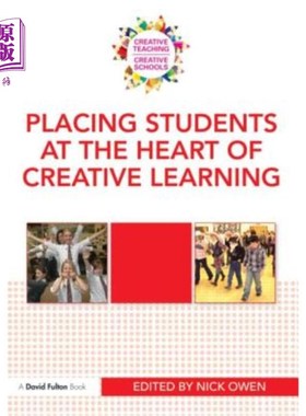 海外直订Placing Students at the Heart of Creative Learning 将学生置于创造性学习的核心