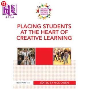 海外直订Placing Students at the Heart of Creative Learning 将学生置于创造性学习的核心