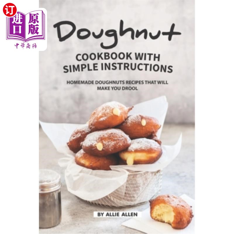 海外直订Doughnut Cookbook with Simple Instructions: Homemade Doughnuts Recipes That Will甜甜圈食谱和简单的说明：自-封面