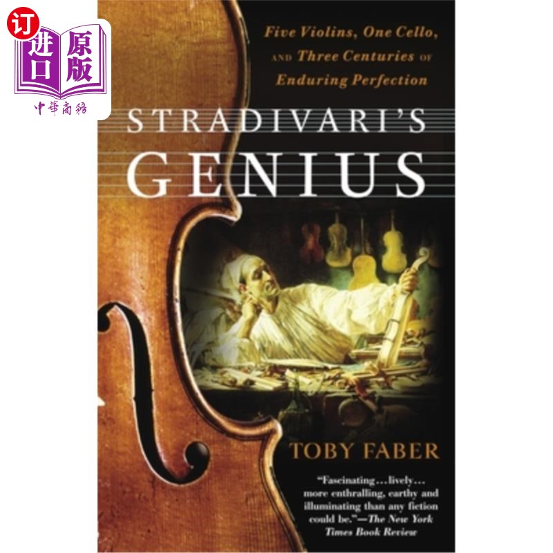 海外直订Stradivari's Genius: Five Violins, One Cello, and Three Centuries of Enduring Pe 斯特拉迪瓦里的天才:五把小