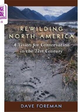 海外直订Rewilding North America: A Vision for Conservation in the 21st Century 北美野生化:21世纪的自然保护愿景