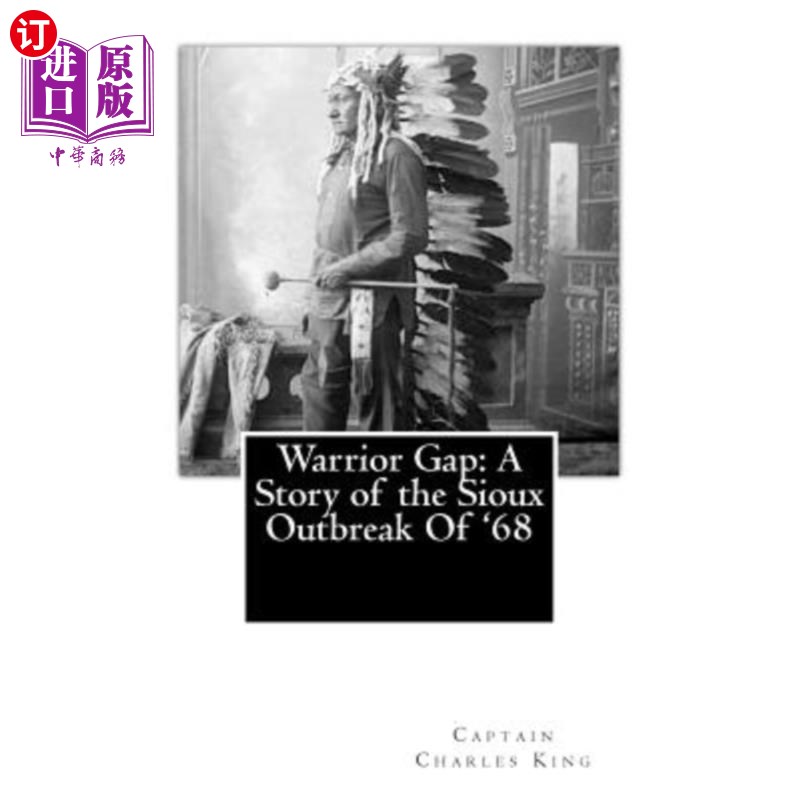 现货 Warrior Gap: A Story of the Sioux Outbreak Of '68 勇士峡:68年苏族爆发的故事【中商原版】【中商原版】