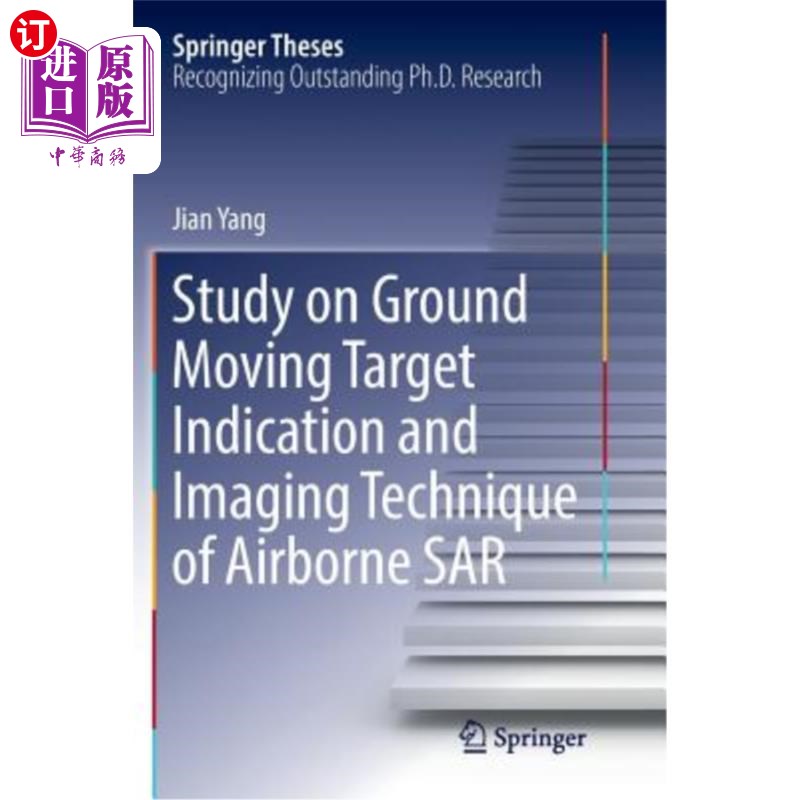 海外直订Study on Ground Moving Target Indication and Imaging Technique of Airborne Sar 机载Sar地面动目标指示与成像