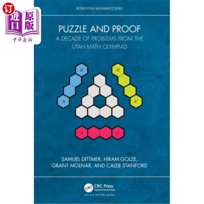 海外直订Puzzle and Proof: A Decade of Problems from the Utah Math Olympiad Puzzle and Proof: A Deca