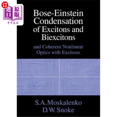 海外直订Bose-Einstein Condensation of Excitons and Biexcitons: And Coherent Nonlinear Op 激子和双激子的玻色-爱因斯
