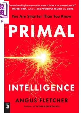 原始智慧 你比自己以为的更聪明 Primal Intelligence 英文原版 Angus Fletcher 释放大脑潜能【中商原版】