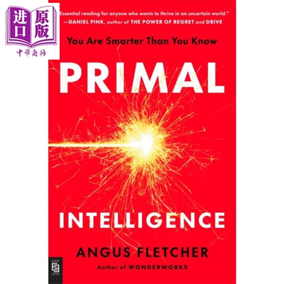 原始智慧 你比自己以为的更聪明 Primal Intelligence 英文原版 Angus Fletcher 释放大脑潜能【中商原版】