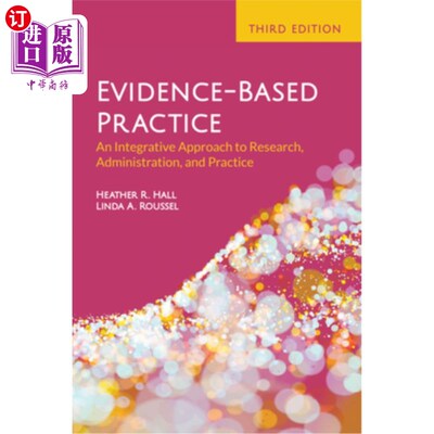海外直订医药图书Evidence-Based Practice: An Integrative Approach to Research, Administration, an 循证实践:研究、管