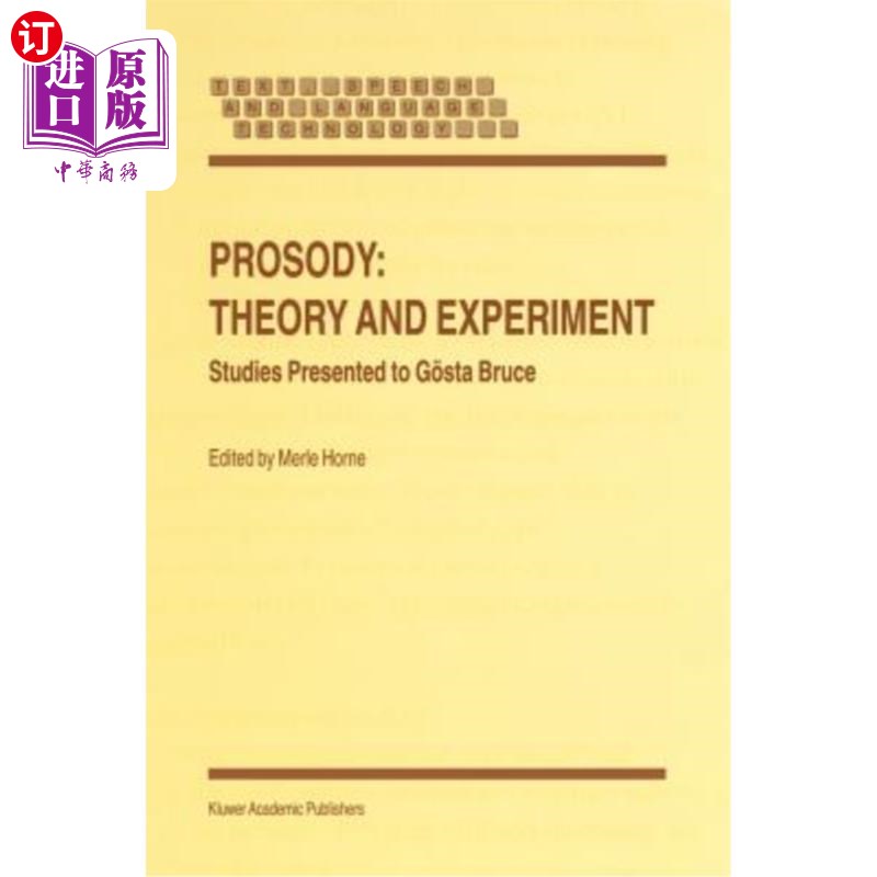 海外直订Prosody: Theory and Experiment: Studies Presented to G?sta Bruce 韵律学：理论与实验：向G？布鲁斯站